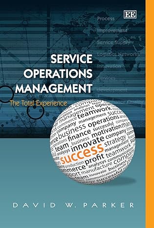 service operations management the total experience 1st edition david w. parker 1781006229, 978-1781006221