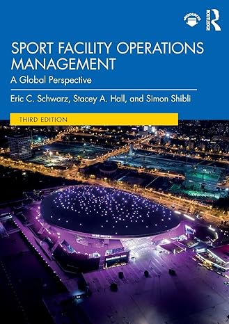 sport facility operations management a global perspective 3rd edition eric schwarz ,stacey hall ,simon shibli