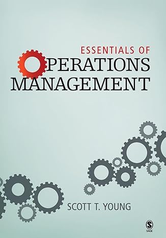essentials of operations management 1st edition scott t. young 1412925703, 978-1412925709