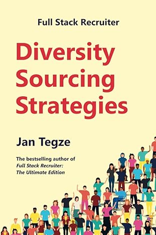 full stack recruiter diversity sourcing strategies 1st edition jan tegze 8090806945, 978-8090806948