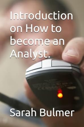 introduction on how to become an analyst 1st edition sarah bulmer 979-8385669189