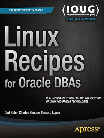 linux recipes for oracle dbas 1st edition darl kuhn ,bernard lopuz ,charles kim 1430215755, 978-1430215752