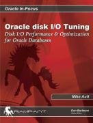 oracle disk i/o tuning disk io performance and optimization for oracle databases 1st edition donald k