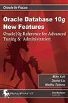 oracle database 10g new features oracle 10g reference for advanced tuning and administration 1st edition