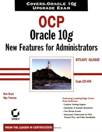ocp oracle 10g new features for administrators study guide exam 1z0 040 1st edition bob bryla ,biju thomas