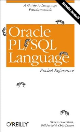 oracle pl/sql language pocket reference 1st edition steven feuerstein ,bill pribyl ,chip dawes 0596004729,