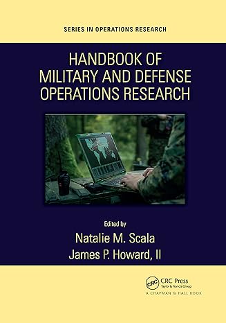 handbook of military and defense operations research 1st edition natalie m. scala ,james p. howard ii