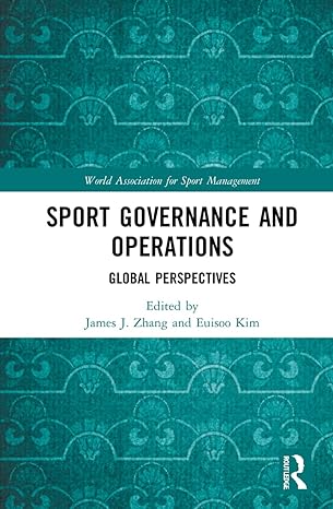 sport governance and operations global perspectives 1st edition euisoo kim ,james j. zhang 1032101075,