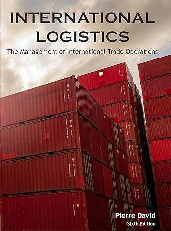 international logistics the management of international trade operations 6th edition pierre a. david
