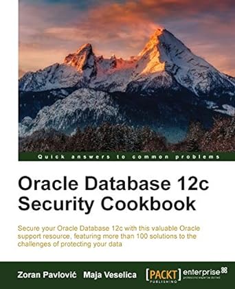 oracle database 12c security cookbook 1st edition zoran pavlovic ,maja veselica 1782172122, 978-1782172123