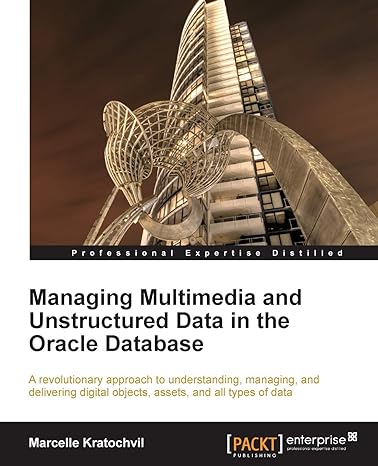 managing multimedia and unstructured data in the oracle database 1st edition marcelle kratochvil 1849686920,