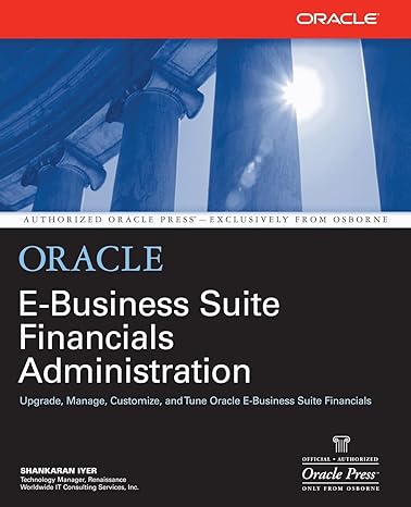 oracle e business suite financials administration 1st edition shankaran iyer 0072130989, 978-0072130980