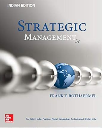 strategic management 3rd edition frank t. rothaermel 9389949165, 978-9353163440