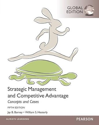 strategic management and competitive advantage concepts and cases global edition paperback 5th global edition