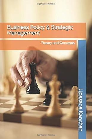 business policy and strategic management theory and concepts 1st edition dr. upasana kanchan 1710423218,