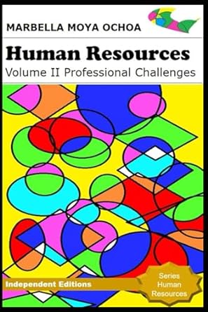 human resources volume ii professional challenges learn the art of leading effective teams 1st edition