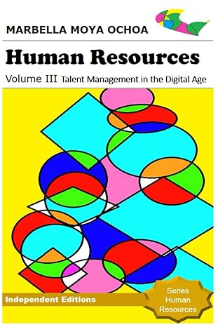 human resources volume iii talent management in the digital age develop high impact business strategies 1st