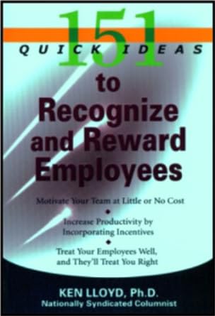 151 quick ideas to recognize and reward employees 1st edition ken lloyd 8182743354, 978-8182743359