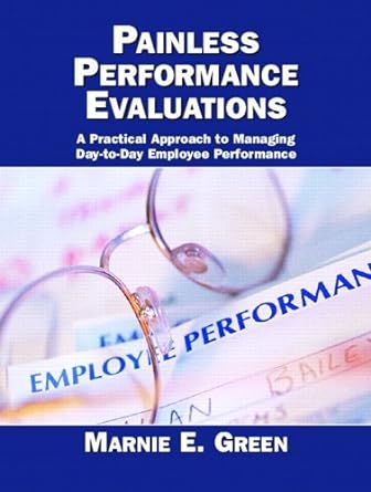 painless performance evaluations 1st edition marnie e. green b0086ppb8c