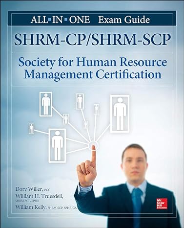 shrm cp/shrm scp certification all in one exam guide 1st edition dory willer ,william truesdell ,william