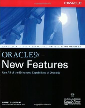 oracle 9i new features use all of the enhanced capabilities of oracle9i 1st edition robert g freeman