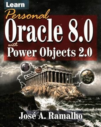 learn personal oracle 8.0 with power objects 2.0 1st edition jose a ramalho 1556225466, 978-1556225468