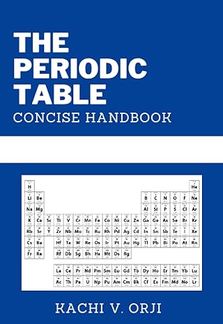 the periodic table concise handbook 1st edition kachi v orji 979-8372571020