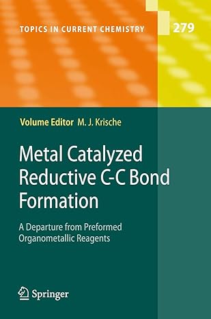 metal catalyzed reductive c c bond formation a departure from preformed organometallic reagents 1st edition