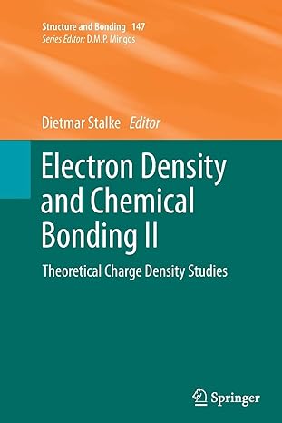 electron density and chemical bonding ii theoretical charge density studies 2012th edition dietmar stalke