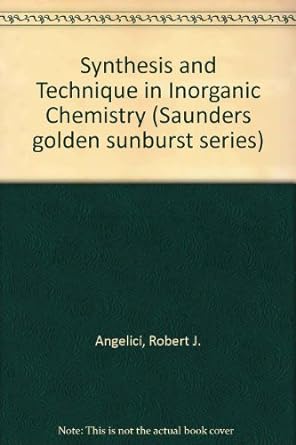 synthesis and technique in inorganic chemistry 2nd edition robert j angelici 0721612814, 978-0721612812