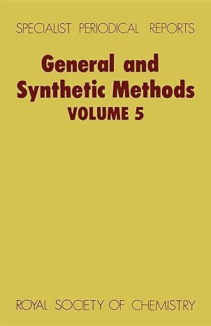 general and synthetic methods volume 5 1st edition g pattenden 0851868649, 978-0851868646