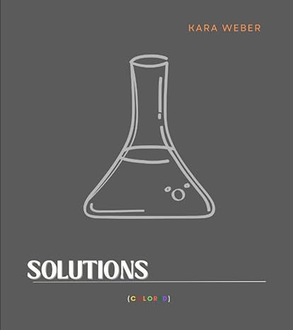solutions 1st edition kara weber 979-8387669682