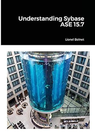 understanding sybase ase 15.7 1st edition lionel bolnet 1716370248, 978-1716370243