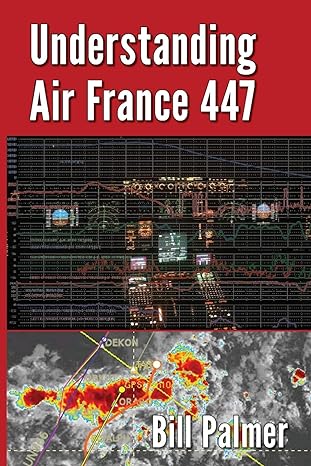 understanding air france 447 1st edition bill palmer 0989785726, 978-0989785723