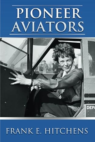 pioneer aviators 1st edition frank e hitchens 1837914052, 978-1837914050