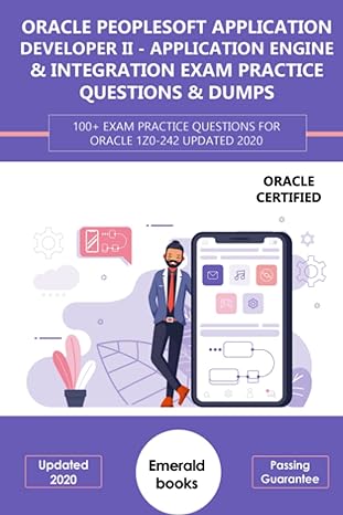oracle peoplesoft application developer ii application engine and integration exam practice questions and