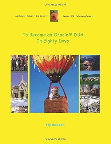 to become an oracle dba in eighty days 1st edition fly balloon 0741438194, 978-0741438195