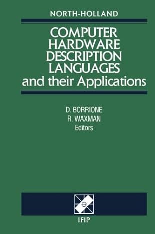 computer hardware description languages and their applications 1st edition d borrione ,r waxman 1493305611,