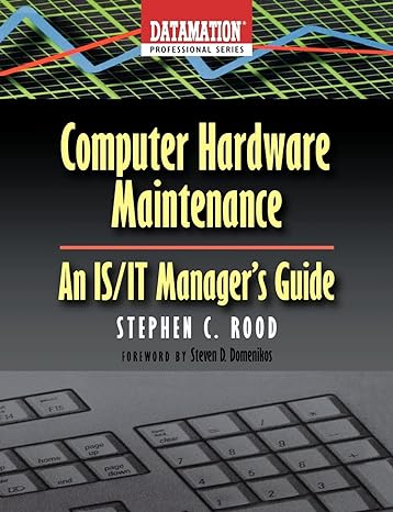 computer hardware maintenance an is/it managers guide 1st edition stephen rood 0750694947, 978-0750694940