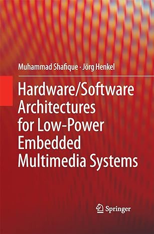 hardware/software architectures for low power embedded multimedia systems 2011th edition muhammad shafique ,j