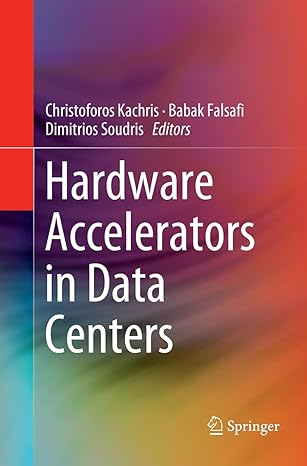 hardware accelerators in data centers 1st edition christoforos kachris ,babak falsafi ,dimitrios soudris