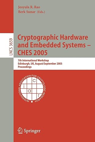 cryptographic hardware and embedded systems ches 2005 7th international workshop edinburgh uk august 29