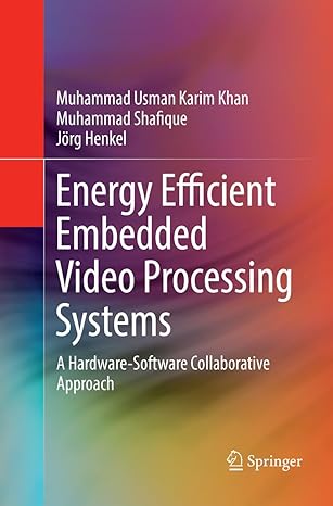 energy efficient embedded video processing systems a hardware software collaborative approach 1st edition