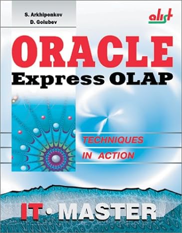 oracle express olap techniques in action 1st edition sergei arkhipenkov ,dmitri golubev 1584500840,