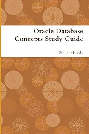 oracle database concepts study guide 1st edition dr noah 1643541692, 978-1643541693