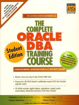 the complete oracle dba training course 1st edition lynnwood brown 013014620x, 978-0130146205