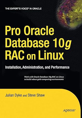 pro oracle database 10g rac on linux installation administration and performance 1st edition john shaw