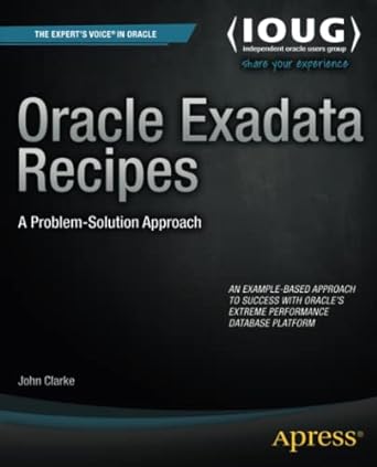 oracle exadata recipes a problem solution approach 1st edition john clarke 1430249145, 978-1430249146