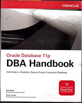 oracle database 11g dba handbook administer a scalable secure oracle enterprise database 1st edition bob