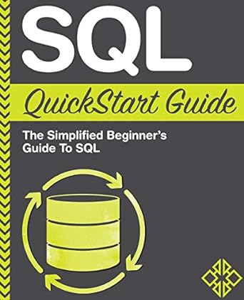 sql quickstart guide the simplified beginners guide to sql 1st edition clydebank technology 1508767483,